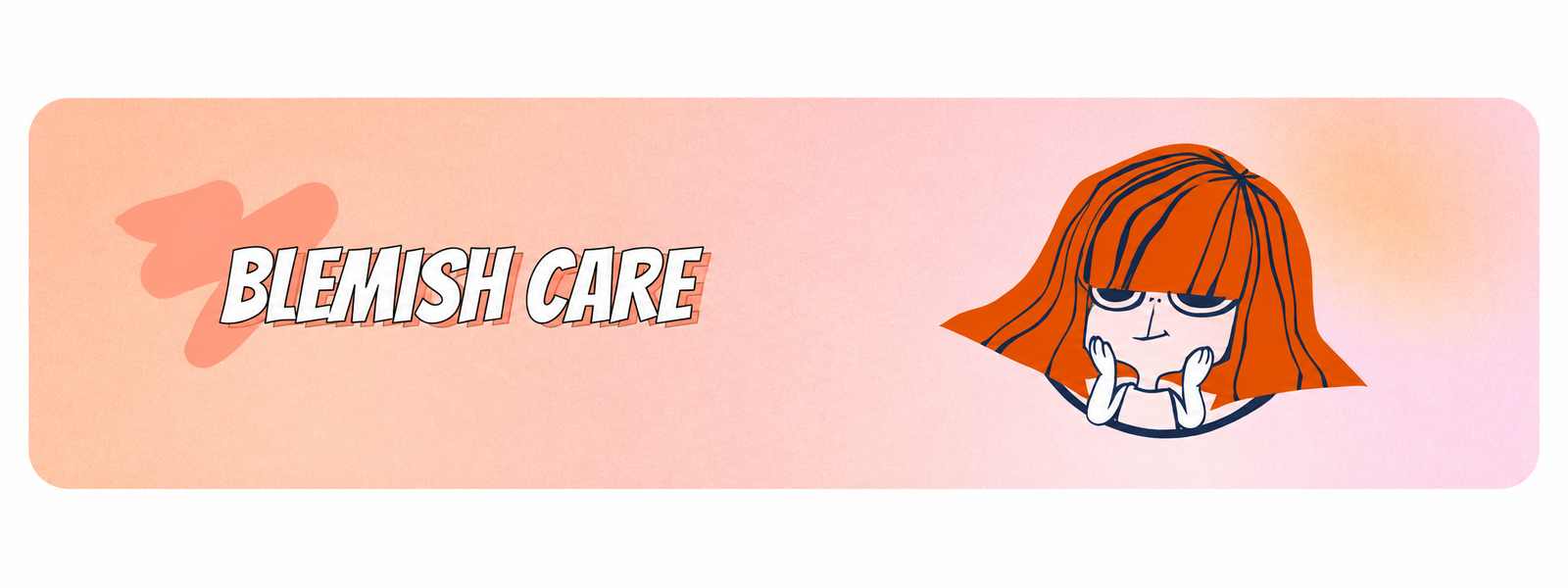 BLEMISH CARE
