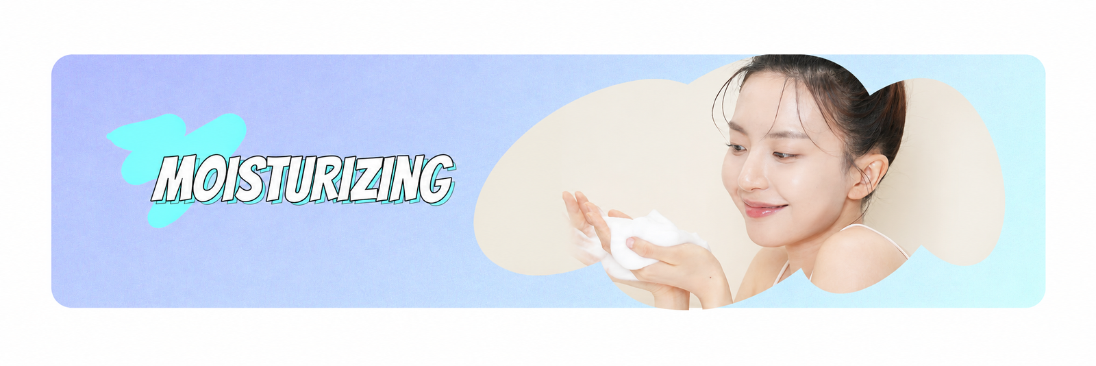 MOISTURIZING